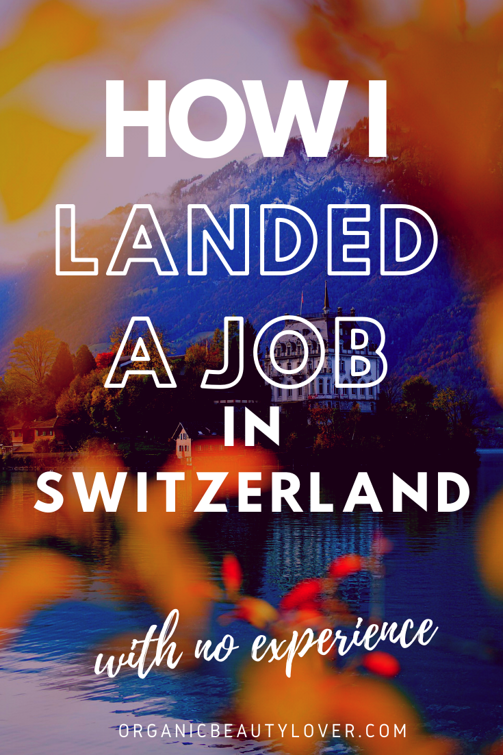 How I Landed a Job in Switzerland as a Foreigner with No Work Experience