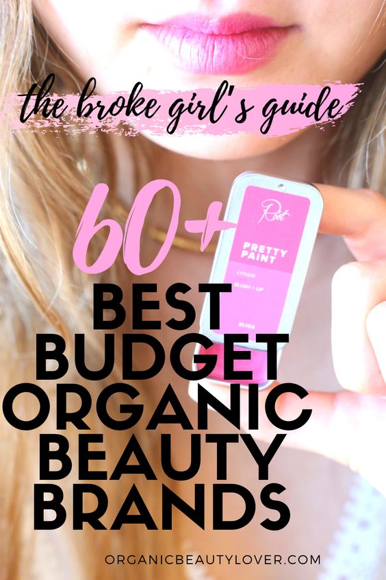 Affordable Organic Beauty: 60+ Best Budget Organic Beauty Brands