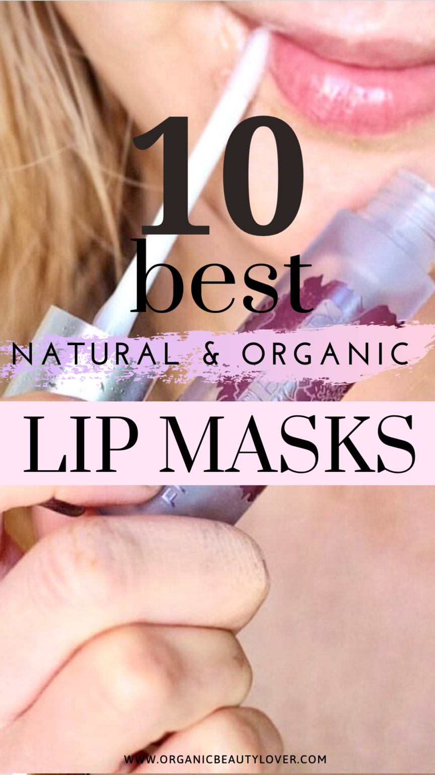 10 Best Natural Overnight Lip Masks & Treatments 2024 Organic Beauty