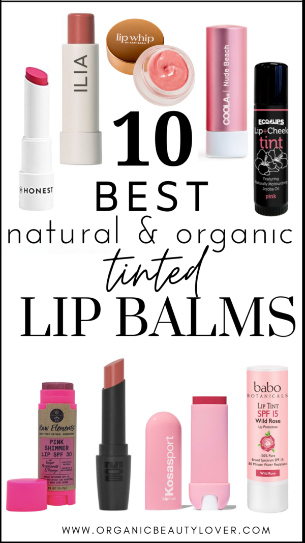 12 Best Natural Organic Tinted Lip Balms 2024 - ORGANIC BEAUTY LOVER