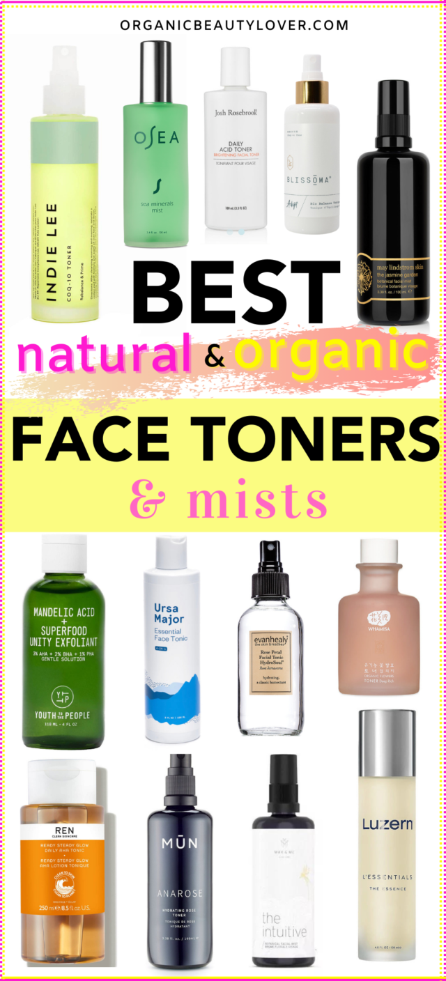 Best Natural And Organic Toners For Every Skin Type Organic Beauty Lover