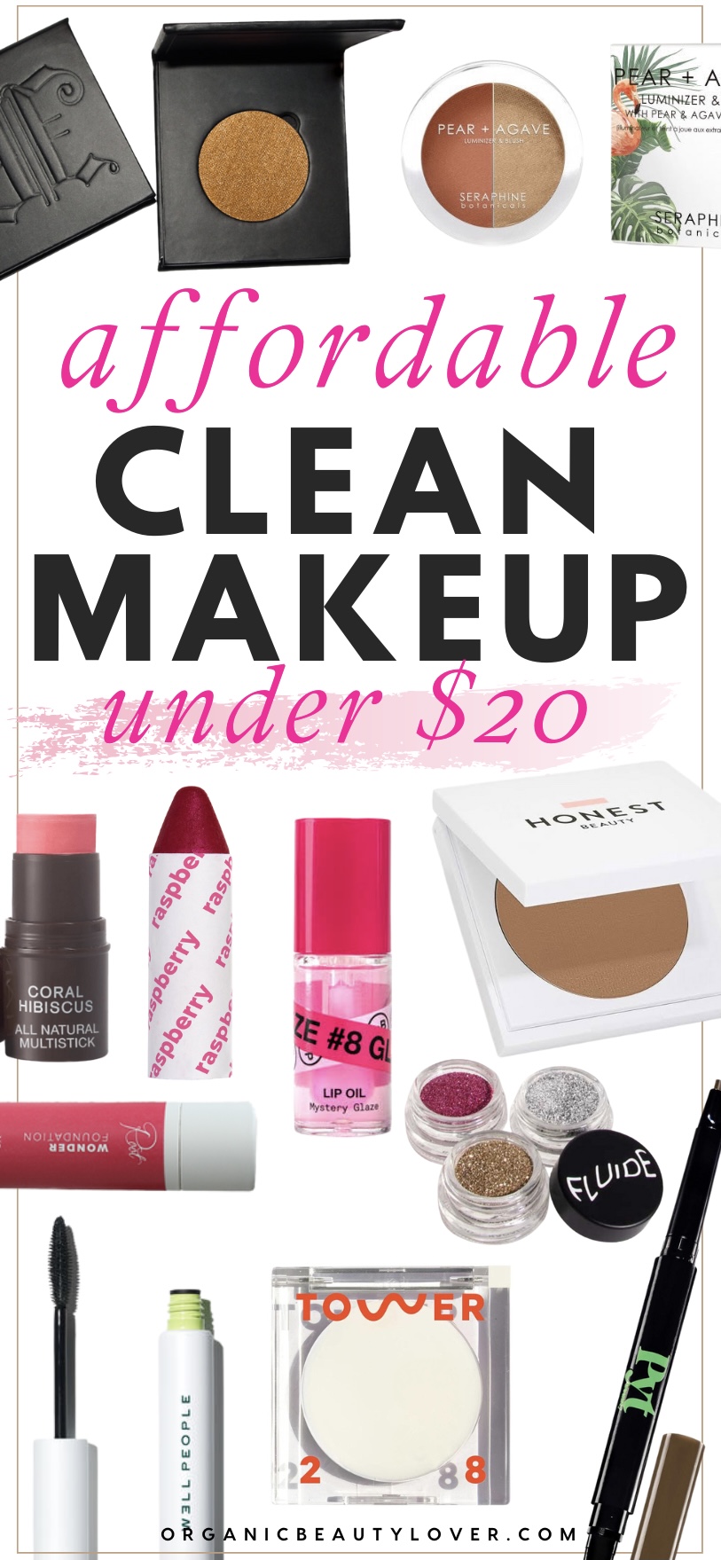 17 Best Affordable Clean Makeup Under $20 - Organic Beauty Lover