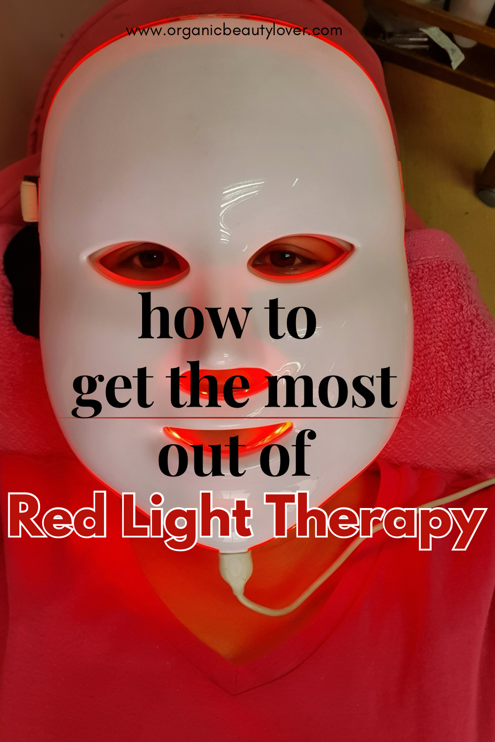 How to Maximize LED Red Light Therapy Benefits